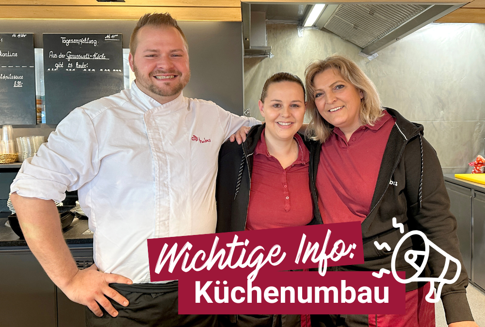 Wichtige Info: Küchenumbau!